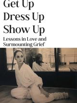 Win a copy of Get Up, Dress Up, Show Up