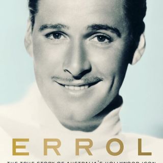 Win a copy of Errol Flynn: The true story of Australia's Hollywood icon